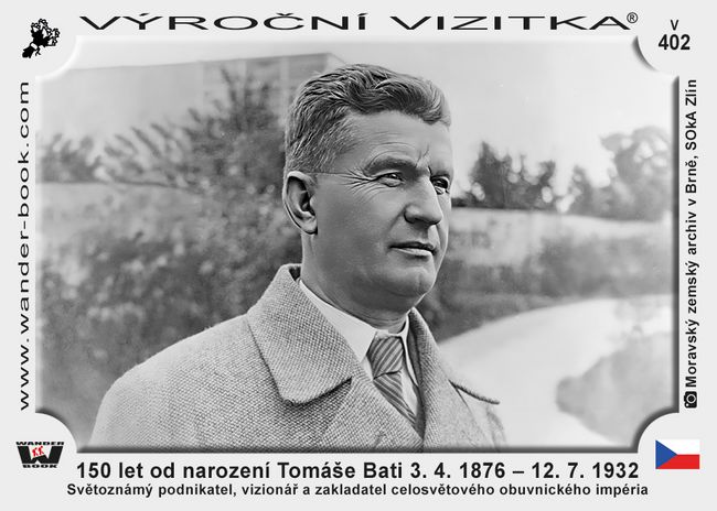 150 let od narození Tomáše Bati 3. 4. 1876 – 12. 7. 1932