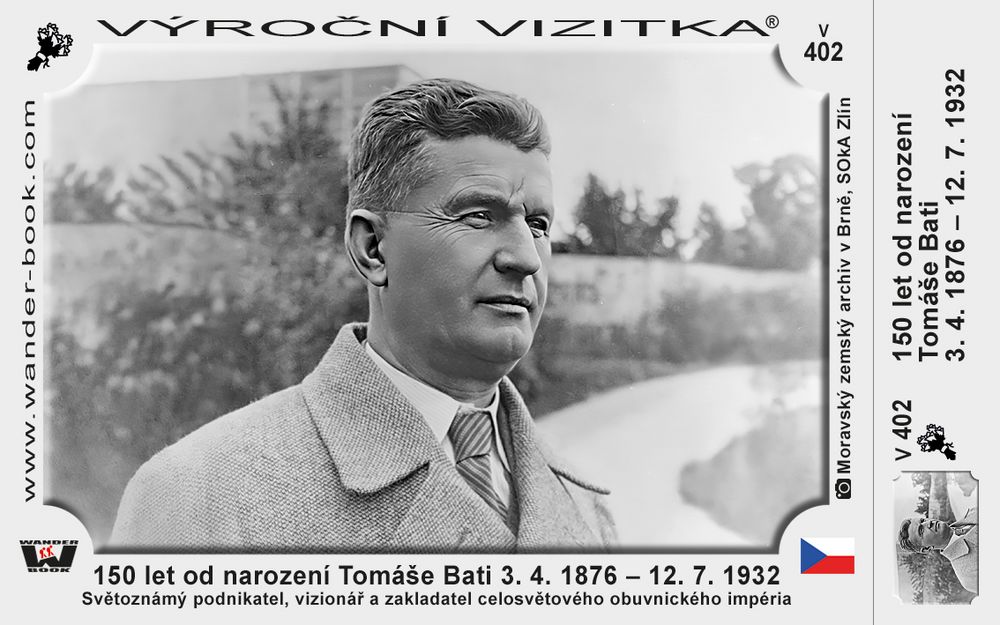 150 let od narození Tomáše Bati 3. 4. 1876 – 12. 7. 1932