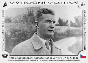 150 let od narození Tomáše Bati 3. 4. 1876 – 12. 7. 1932